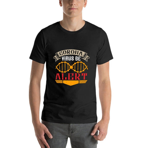 Image of Corona Virus Be Alert T-Shirt for Men, Adult Cotton Short Sleeve Tee - Alexecom.com