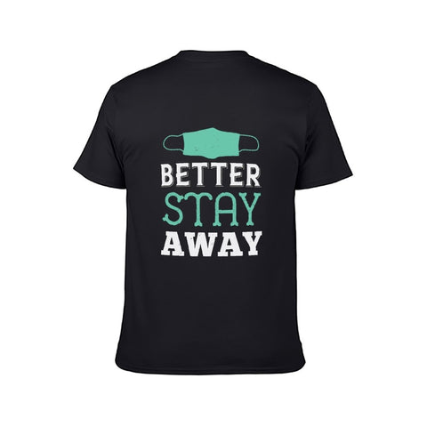 Image of Double Sided Better Stay Away T-Shirt for Men, Adult Cotton Short Sleeve Tee - Alexecom.com