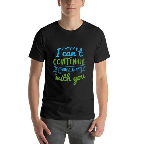 Image of Double Sided I Can't Hang out T-Shirt for Men, Adult Cotton Short Sleeve Tee - Alexecom.com