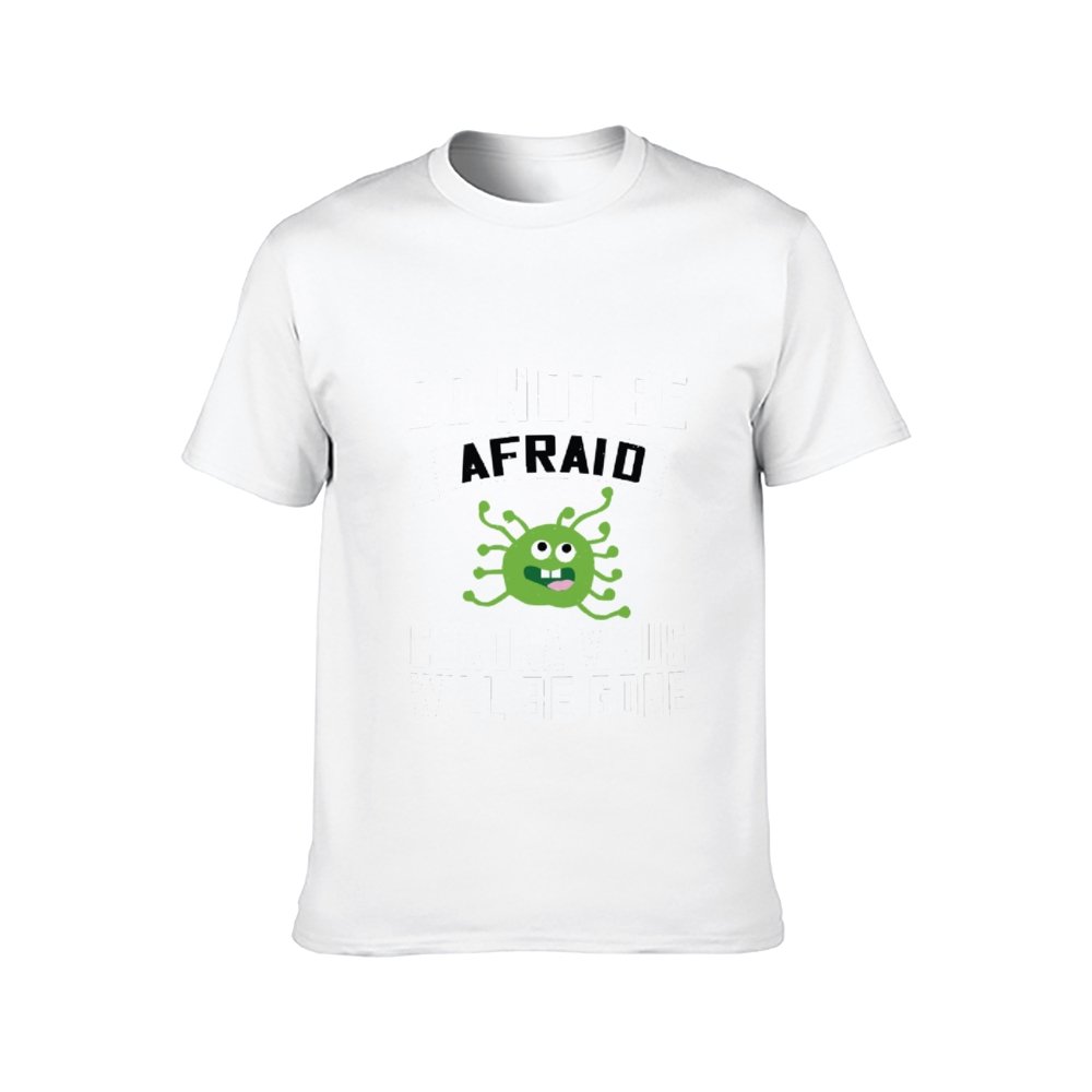 Alex's Merch Do Not Afraid Corona Virus will be gone Adult Short Sleeve T-Shirt for Men and Women, Double-sided Printing - Alexecom.com