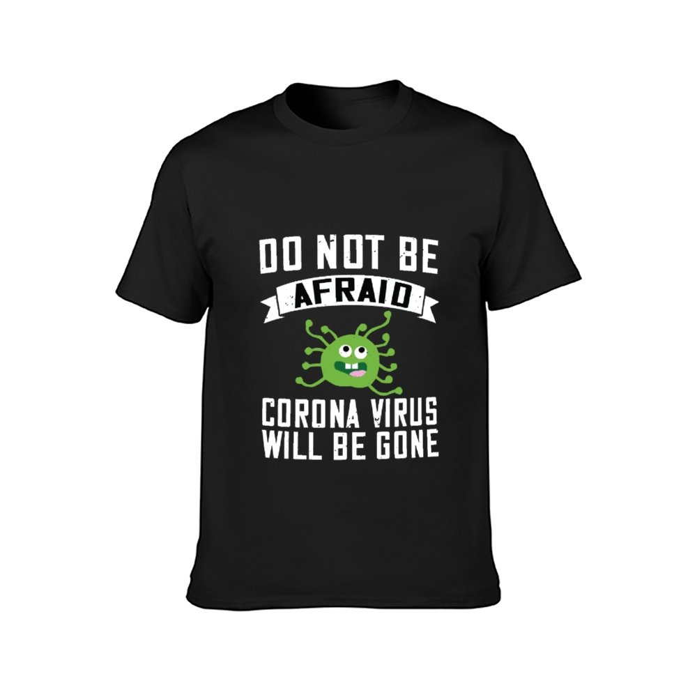 Alex's Merch Do Not Afraid Corona Virus will be gone Adult Short Sleeve T-Shirt for Men and Women, Double-sided Printing - Alexecom.com