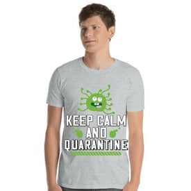 Alex's Merch Keep Calm and Quarantine Uni-sex T shirts
