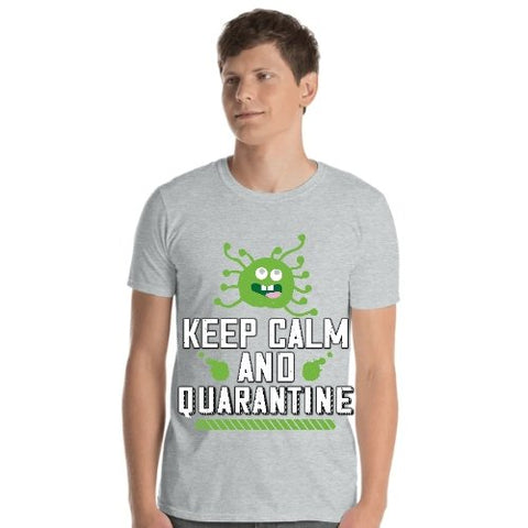Image of Alex's Merch Keep Calm and Quarantine Uni-sex T shirts - Alexecom.com