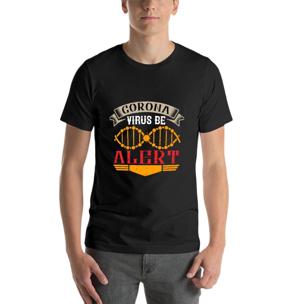 Corona Virus Be Alert T-Shirt for Men, Adult Cotton Short Sleeve Tee - Alexecom.com