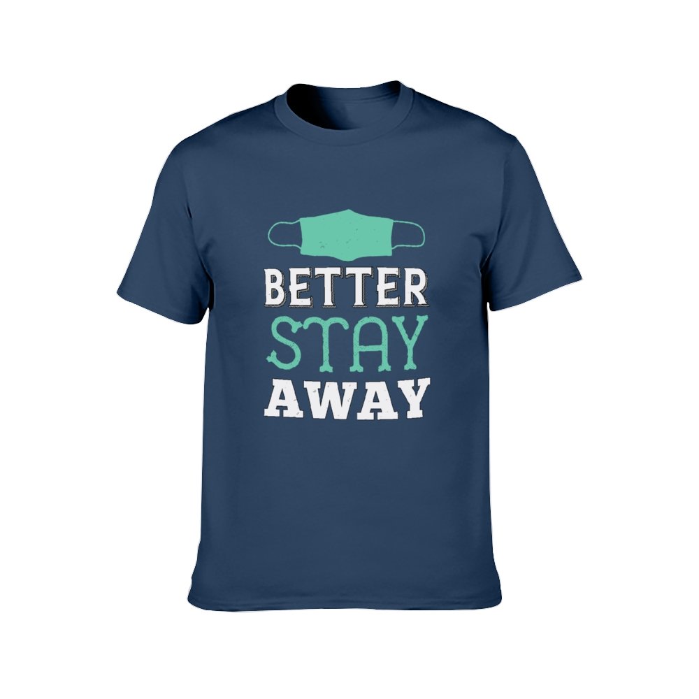 Double Sided Better Stay Away T-Shirt for Men, Adult Cotton Short Sleeve Tee - Alexecom.com