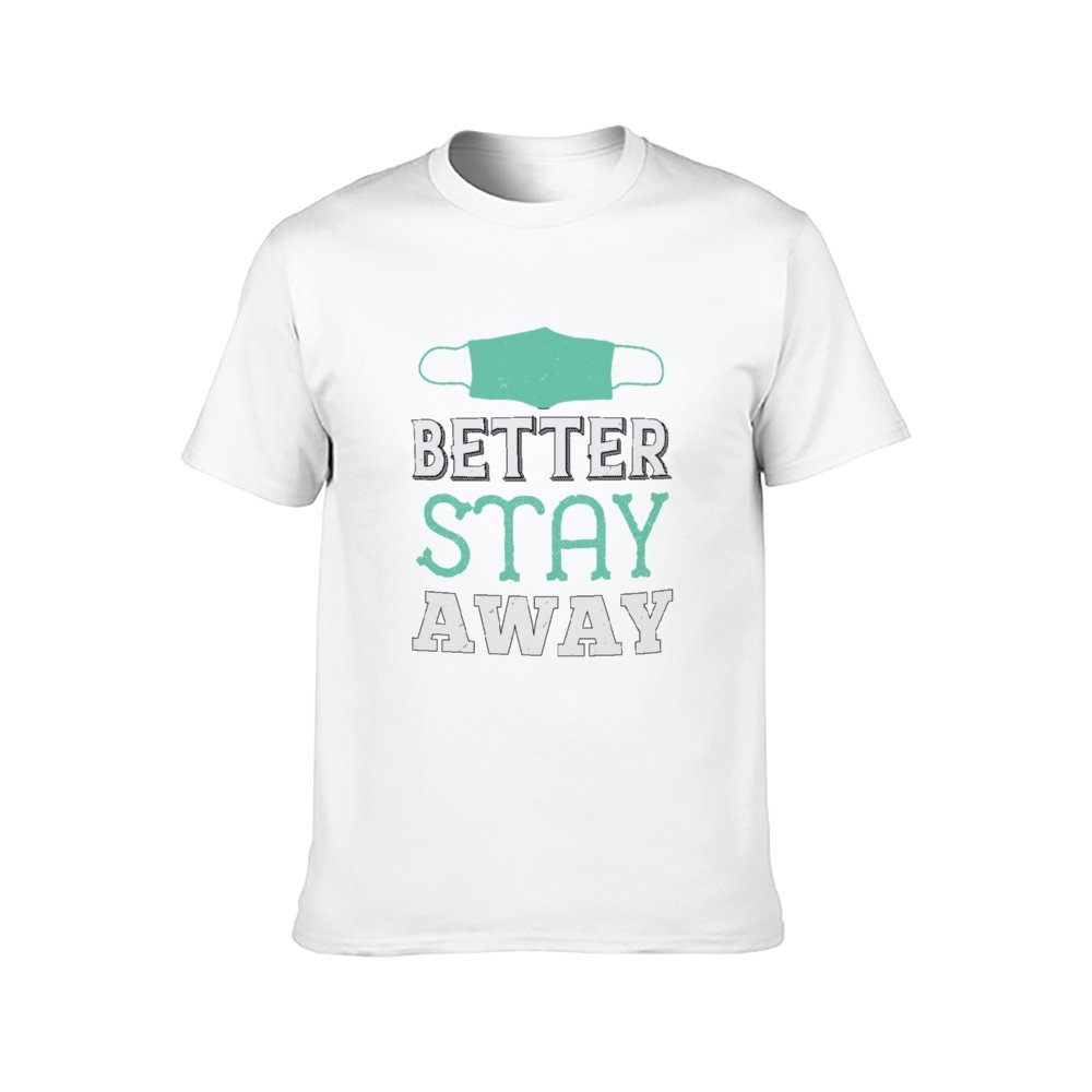 Double Sided Better Stay Away T-Shirt for Men, Adult Cotton Short Sleeve Tee - Alexecom.com