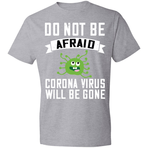Image of Double Sided Do not be Afraid Coronavirus Will Be Gone Lightweight T-Shirt 4.5 oz - Alexecom.com