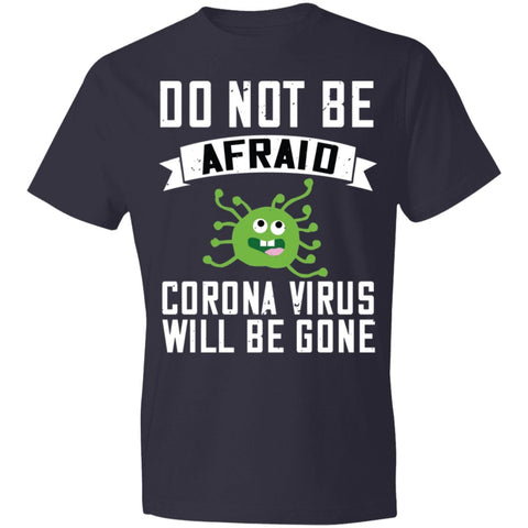 Image of Double Sided Do not be Afraid Coronavirus Will Be Gone Lightweight T-Shirt 4.5 oz - Alexecom.com