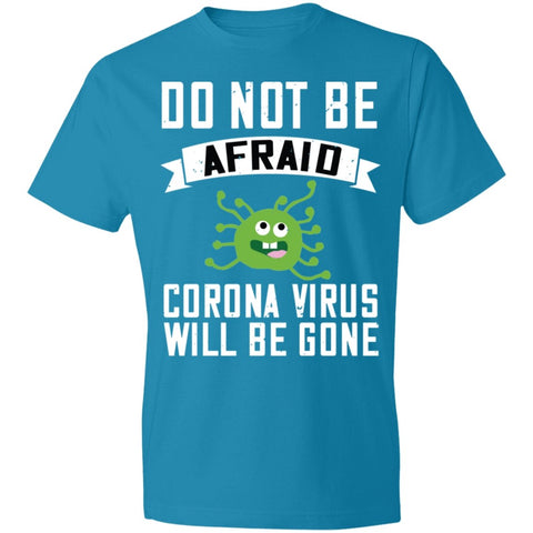 Image of Double Sided Do not be Afraid Coronavirus Will Be Gone Lightweight T-Shirt 4.5 oz - Alexecom.com