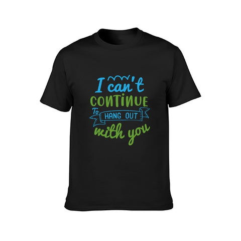Image of Double Sided I Can't Hang out T-Shirt for Men, Adult Cotton Short Sleeve Tee - Alexecom.com
