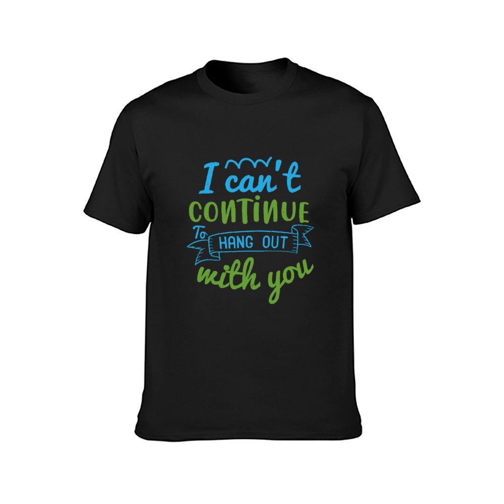 Double Sided I Can't Hang out T-Shirt for Men, Adult Cotton Short Sleeve Tee - Alexecom.com