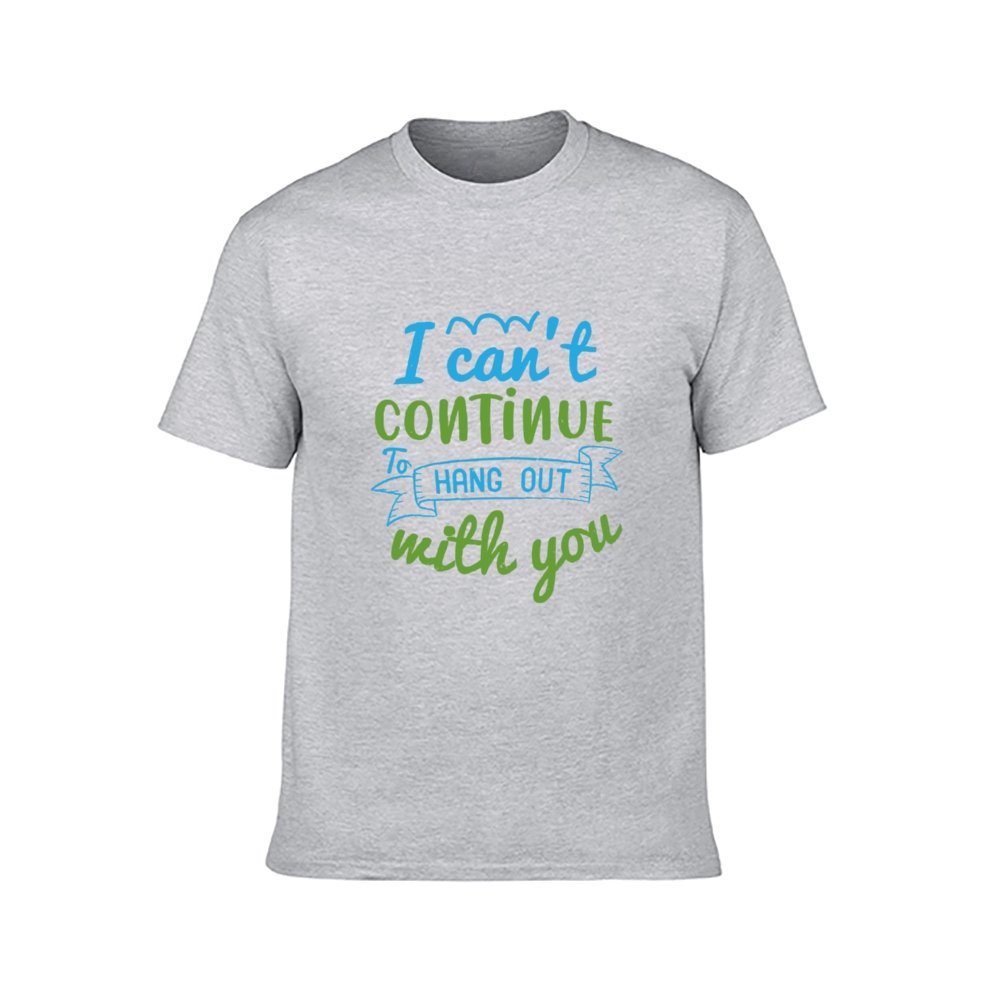 Double Sided I Can't Hang out T-Shirt for Men, Adult Cotton Short Sleeve Tee - Alexecom.com