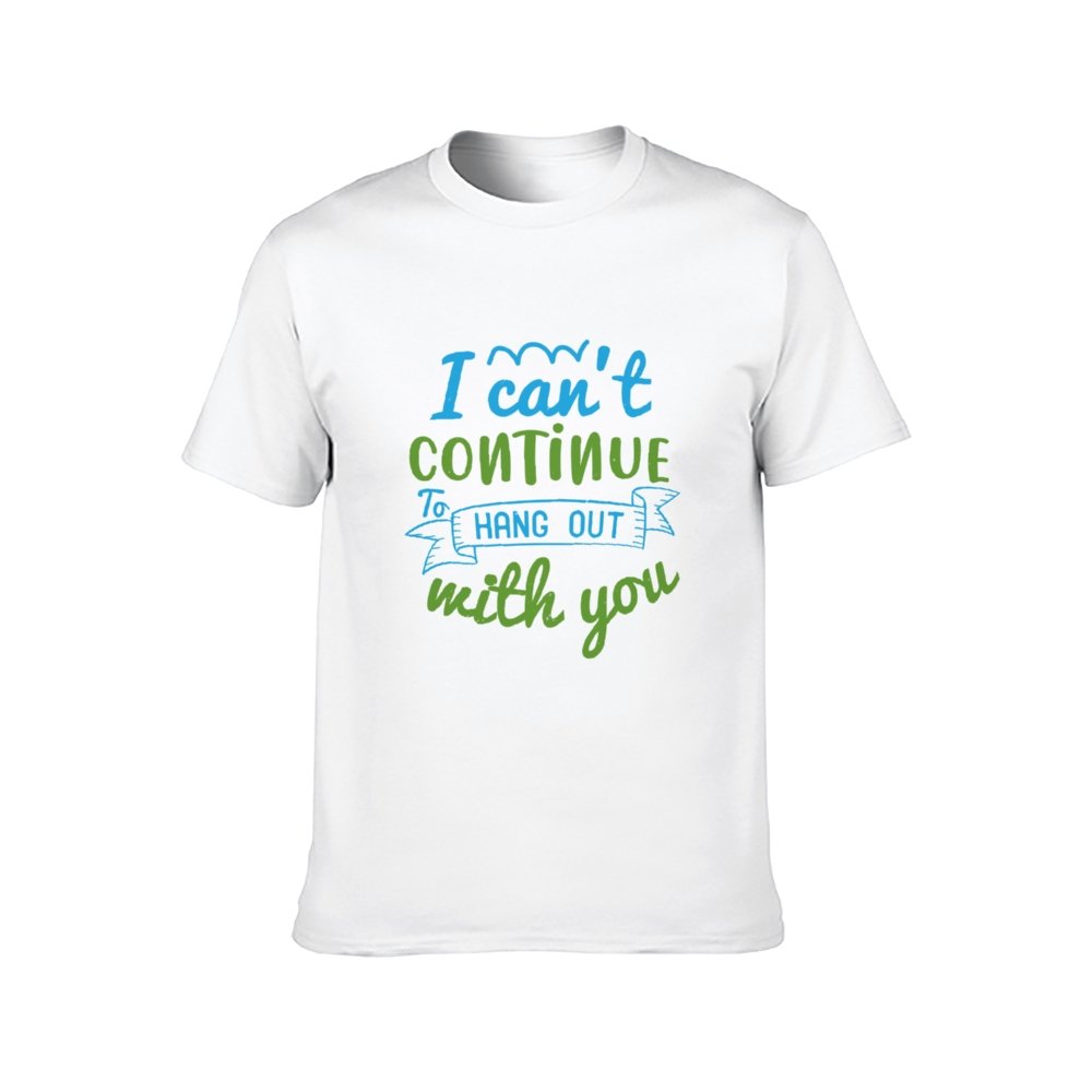 Double Sided I Can't Hang out T-Shirt for Men, Adult Cotton Short Sleeve Tee - Alexecom.com
