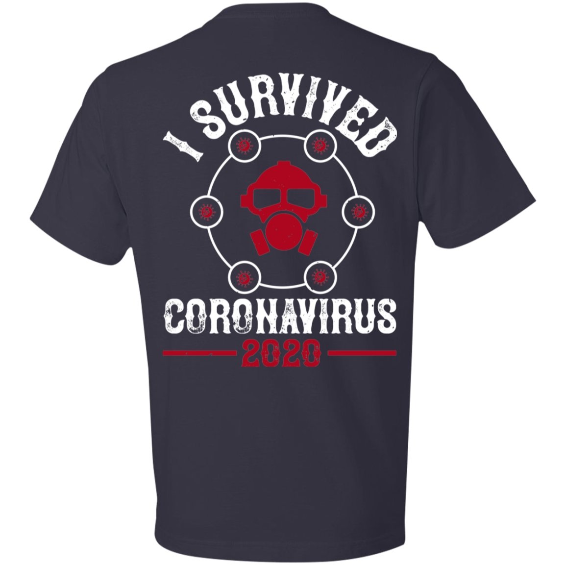 Double Sided I Survive Coronavirus 2020 Lightweight T-Shirt 4.5 oz - Alexecom.com