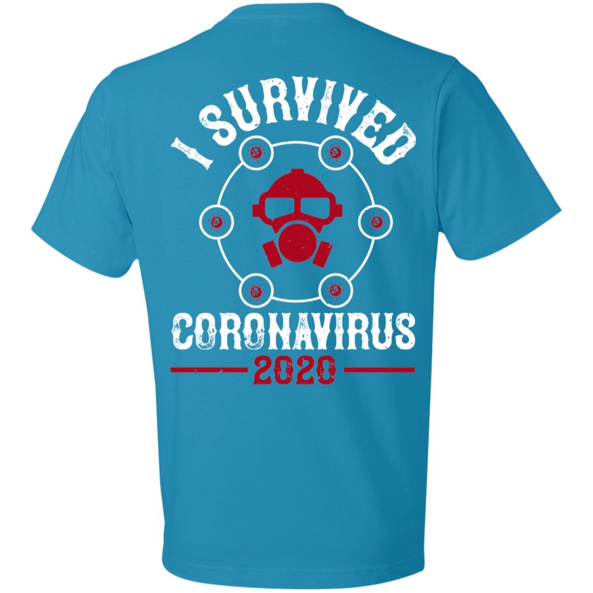 Double Sided I Survive Coronavirus 2020 Lightweight T-Shirt 4.5 oz - Alexecom.com