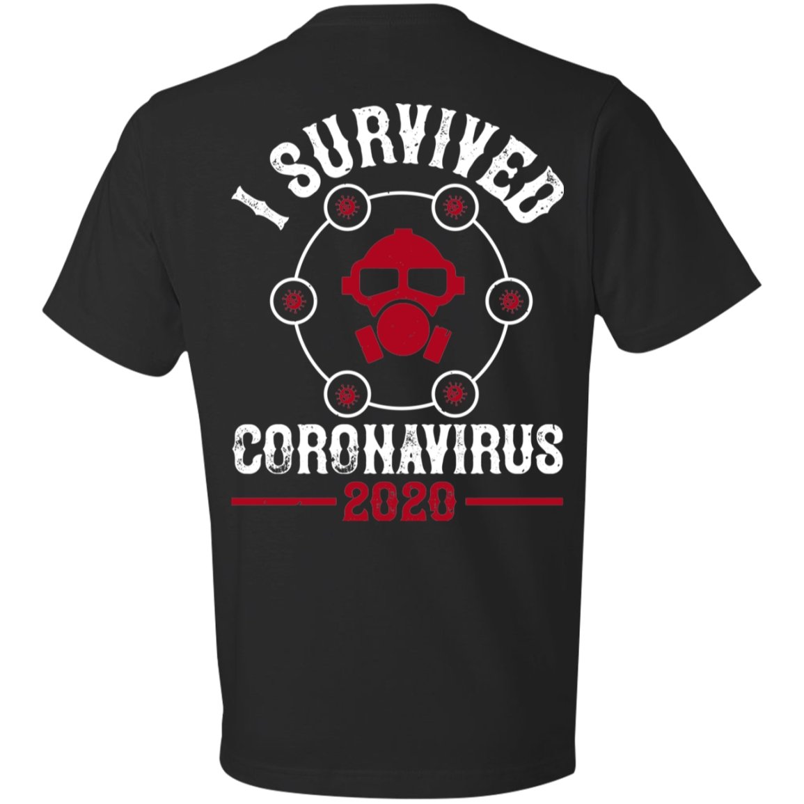 Double Sided I Survive Coronavirus 2020 Lightweight T-Shirt 4.5 oz - Alexecom.com