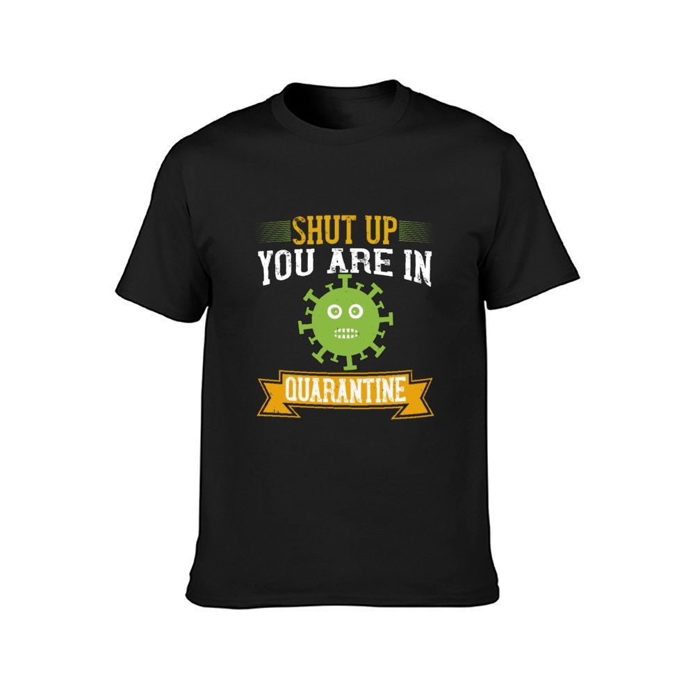 Double Sided You Are In Quarantine T-Shirt for Men, Adult Cotton Short Sleeve Tee - Alexecom.com