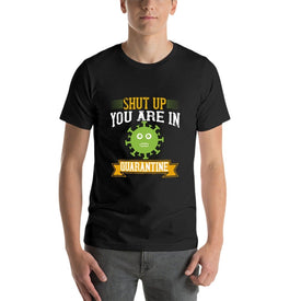 Double Sided You Are In Quarantine T-Shirt for Men, Adult Cotton Short Sleeve Tee - Alexecom.com